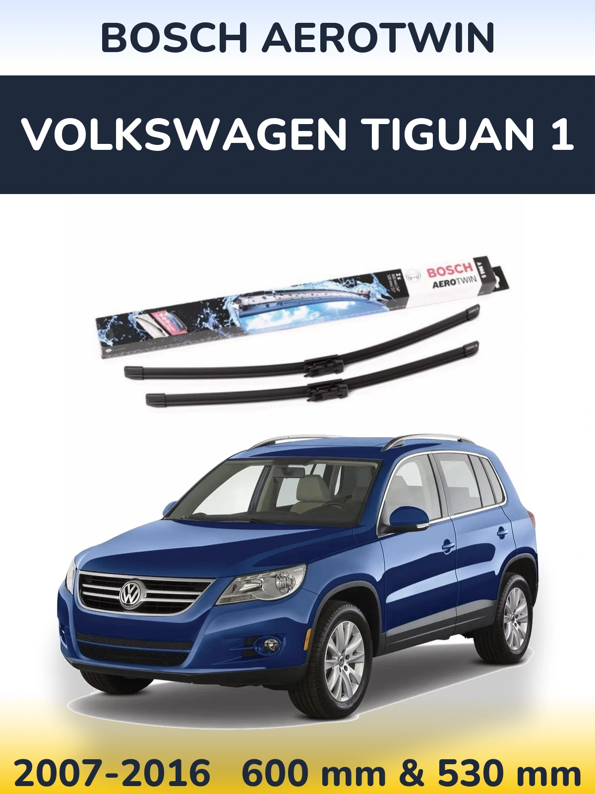Комплект передних дворников BOSCH AeroTwin 600 & 530 мм для Volkswagen Tiguan 1 2007-2016