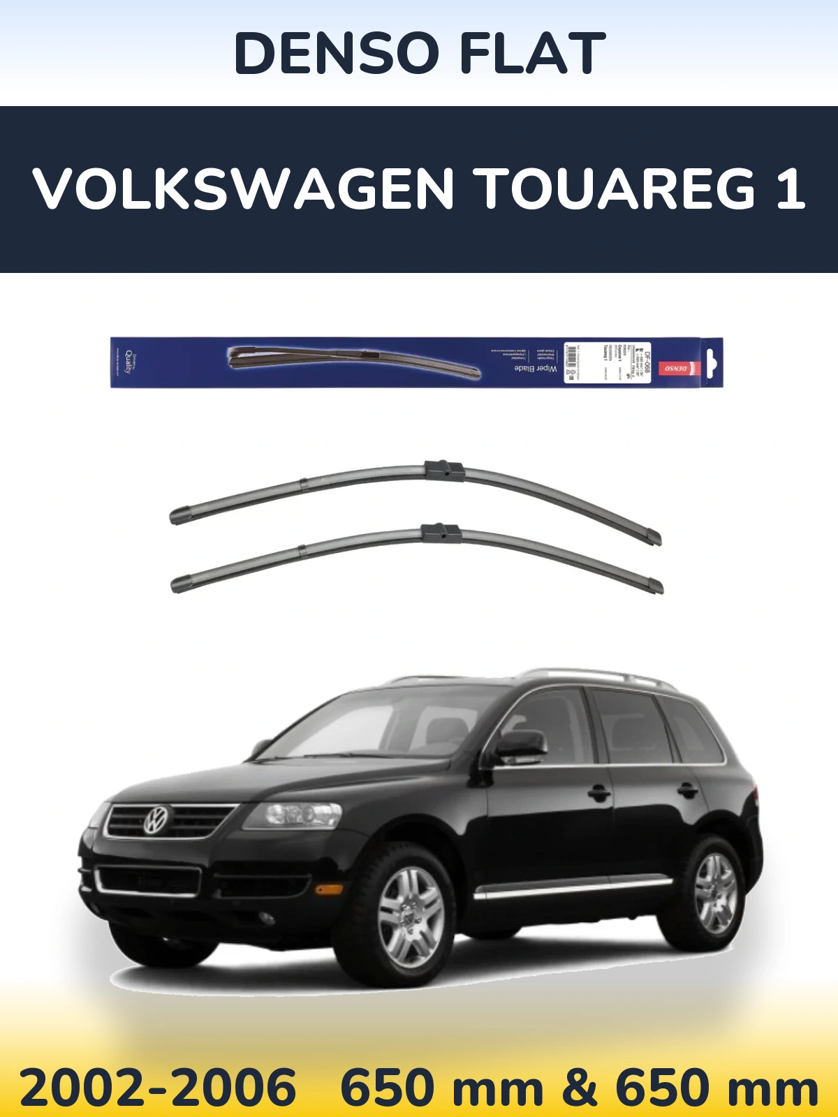 Front wiper blade set Denso Flat 650 & 650 mm for Volkswagen Touareg 1 2002-2006