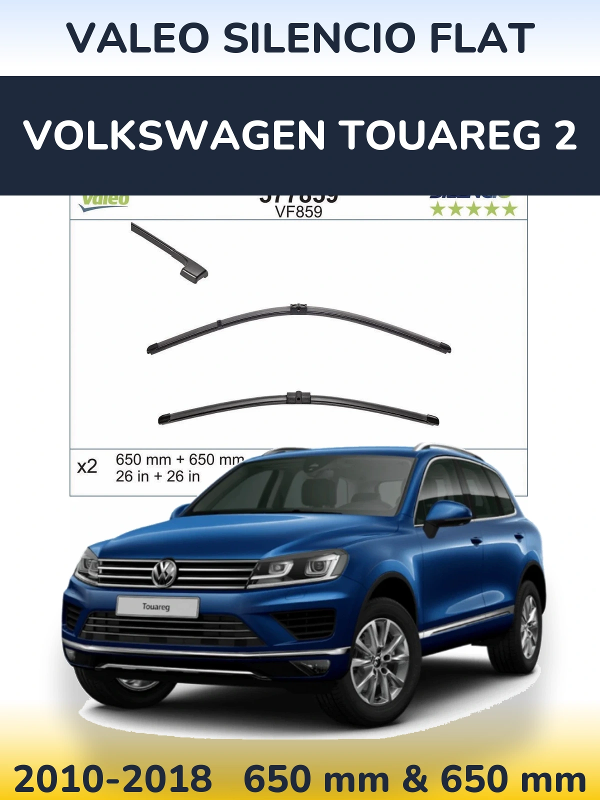 Комплект передніх щіток Valeo Silencio Flat 650 & 650 мм для Volkswagen Touareg 2 2010-2018
