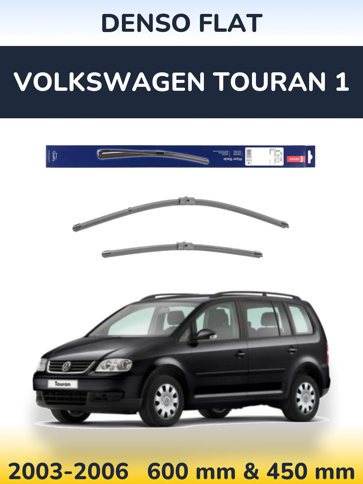 Front wiper blade set Denso Flat 600 & 425 мм for Volkswagen Touran 1 2003-2006