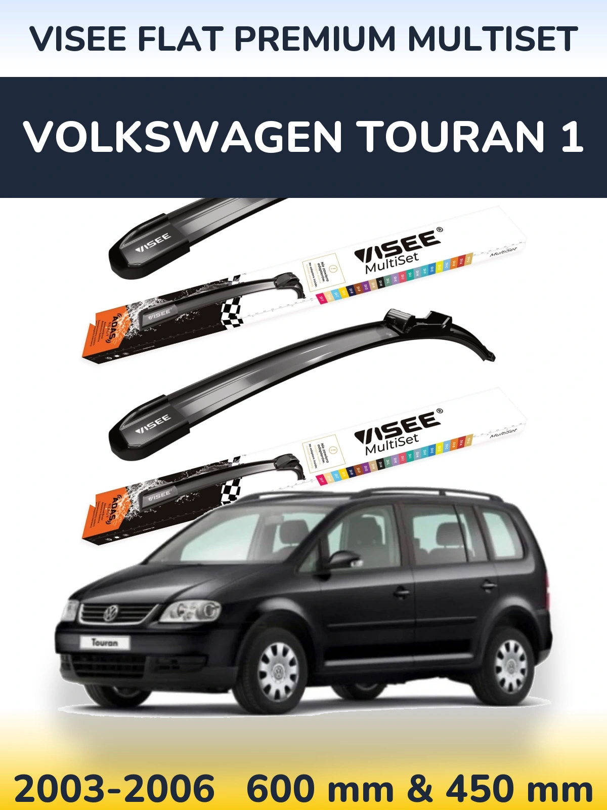 Front wiper blade set VISEE FLAT PREMIUM MultiSet 600 & 450 мм for Volkswagen Touran 1 2003-2006
