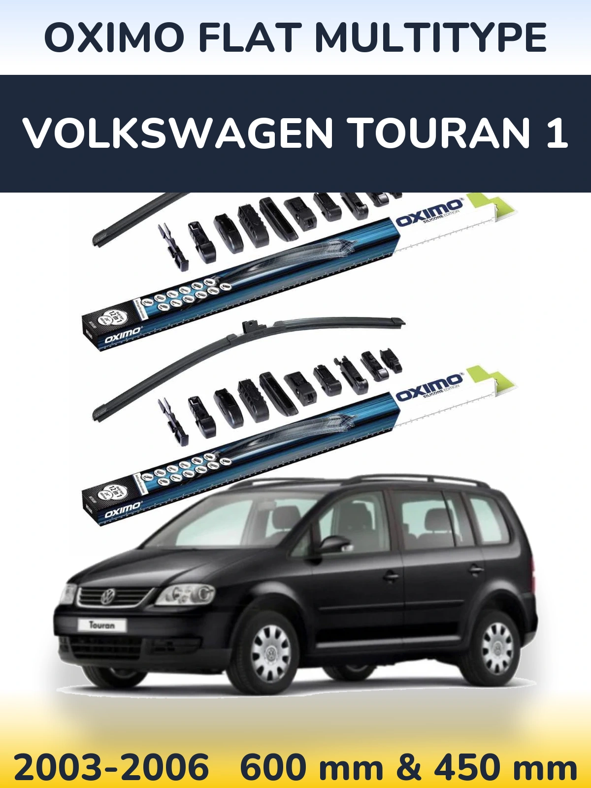 Front wiper blade set Oximo Flat MultiTypee 600 & 450 мм for Volkswagen Touran 1 2003-2006