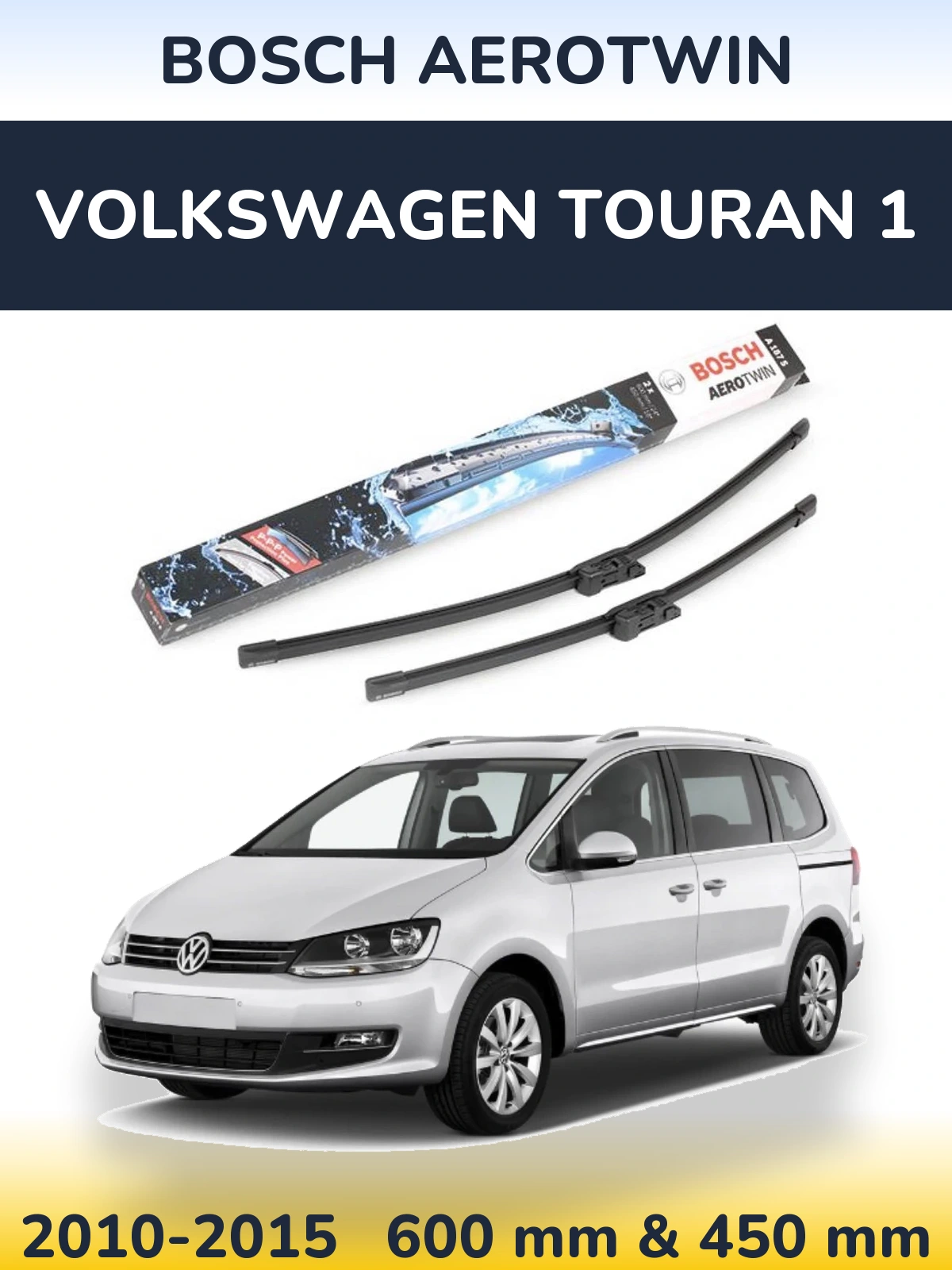 Front wiper blade set BOSCH AeroTwin 600 & 450 мм for Volkswagen Touran 1 2010-2015