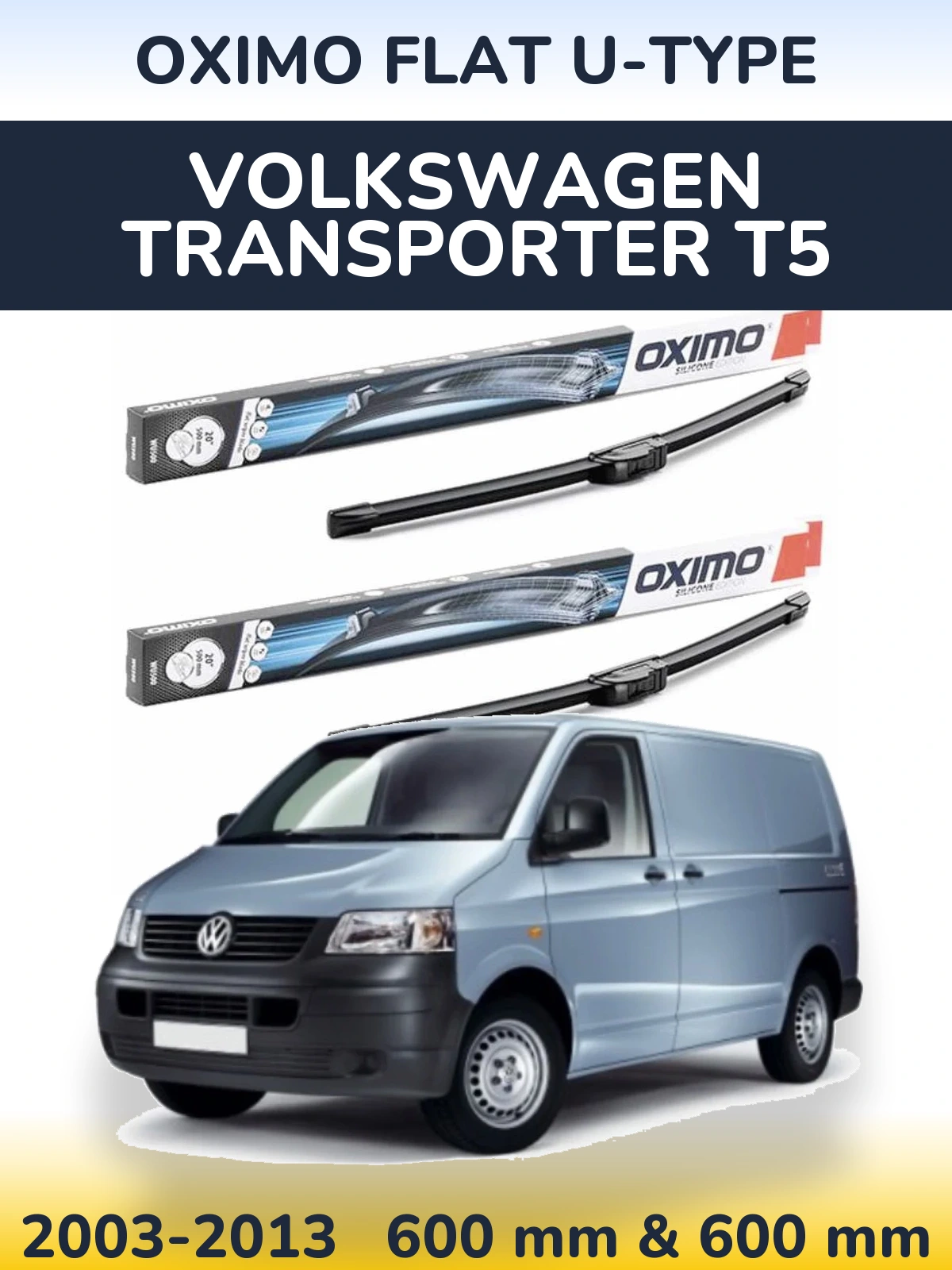 Комплект передніх щіток Oximo Flat U-type 600 & 600 мм для Volkswagen Transporter T5 2003-2013
