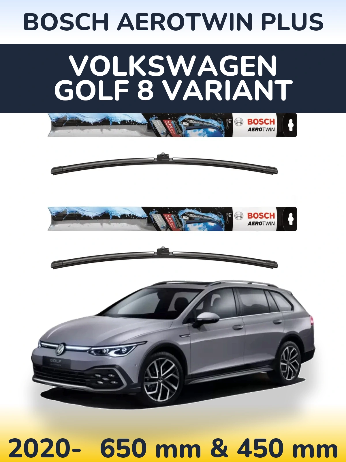 Front wiper blade set BOSCH AeroTwin Plus 650 & 450 mm for Volkswagen Golf 8 Variant 2020-2026