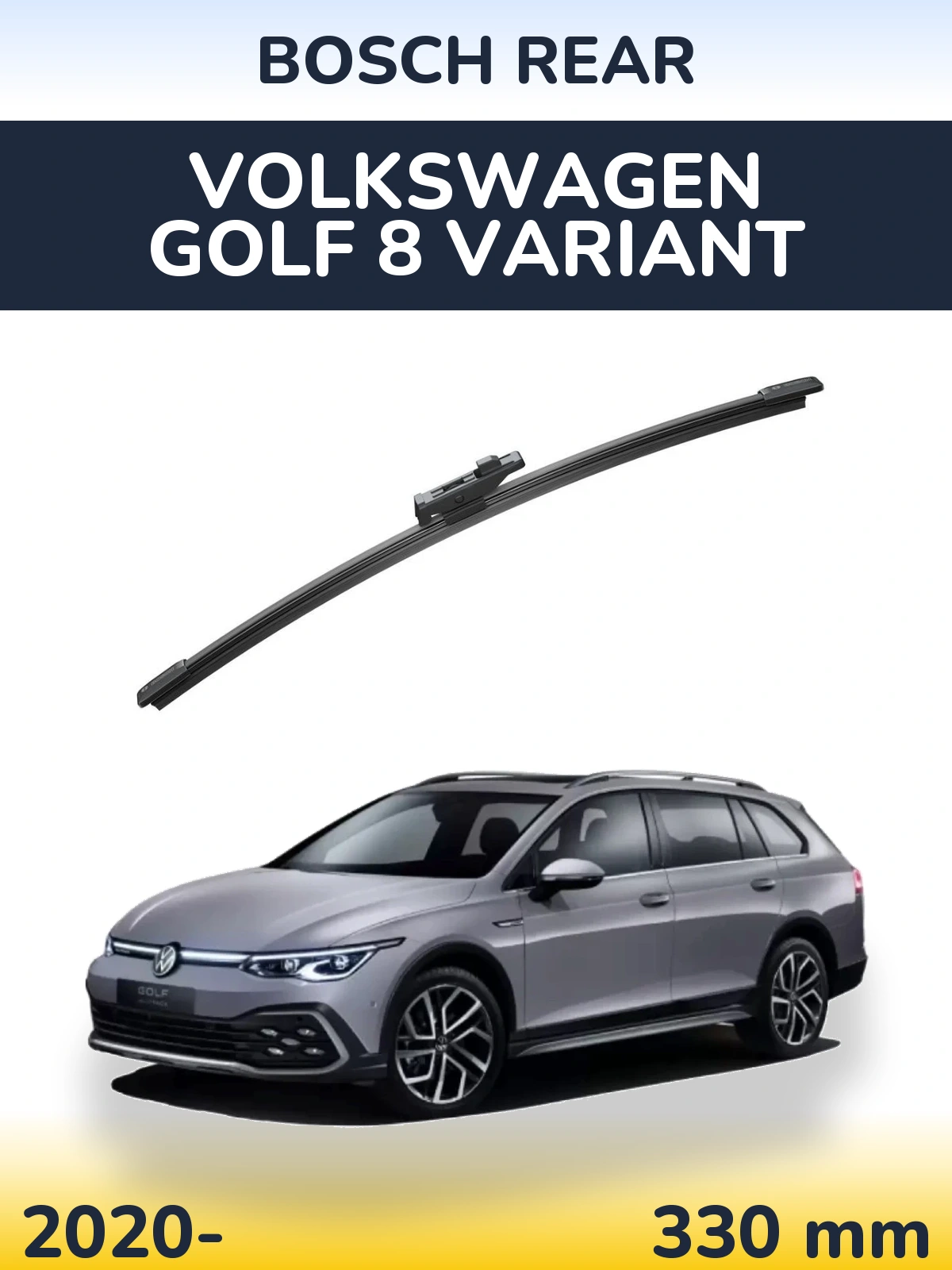 Rear wiper blade BOSCH Rear 330 мм for Volkswagen Golf 8 Variant 2020-2026