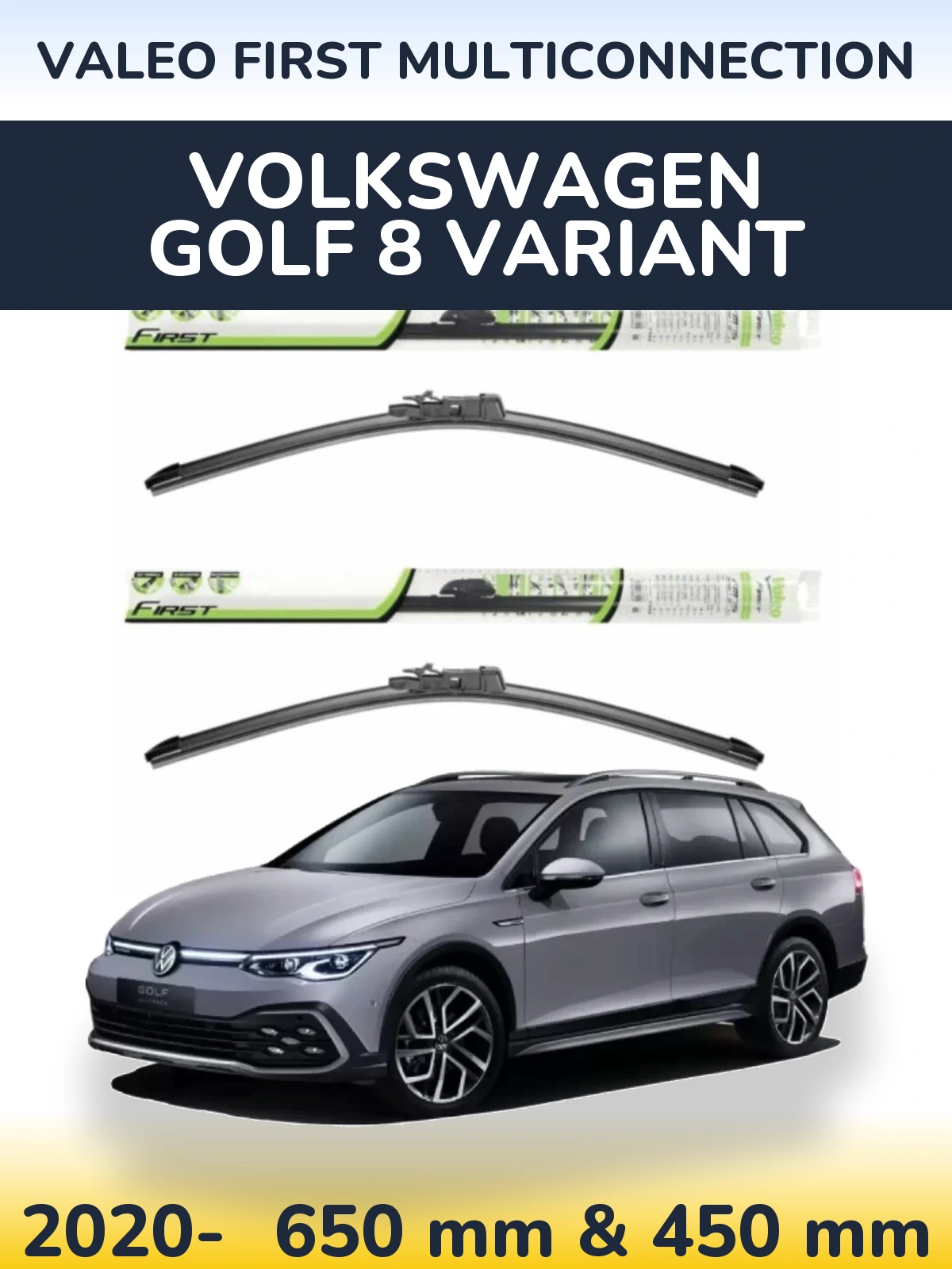 Front wiper blade set Valeo First MultiConnection 650 & 450 mm for Volkswagen Golf 8 Variant 2020-2026