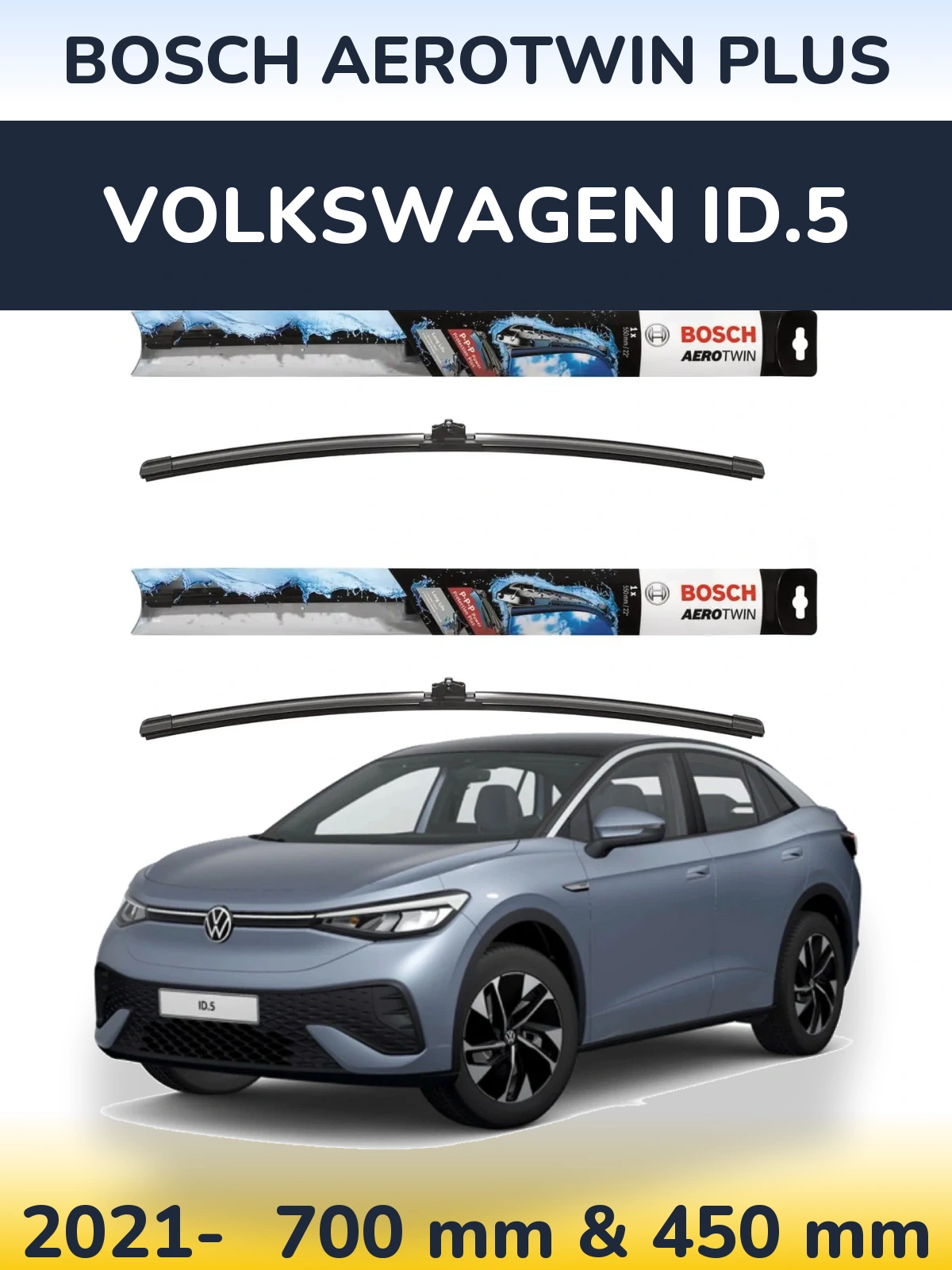 Front wiper blade set BOSCH AeroTwin Plus 700 & 450 мм for Volkswagen ID.5 2021-2026