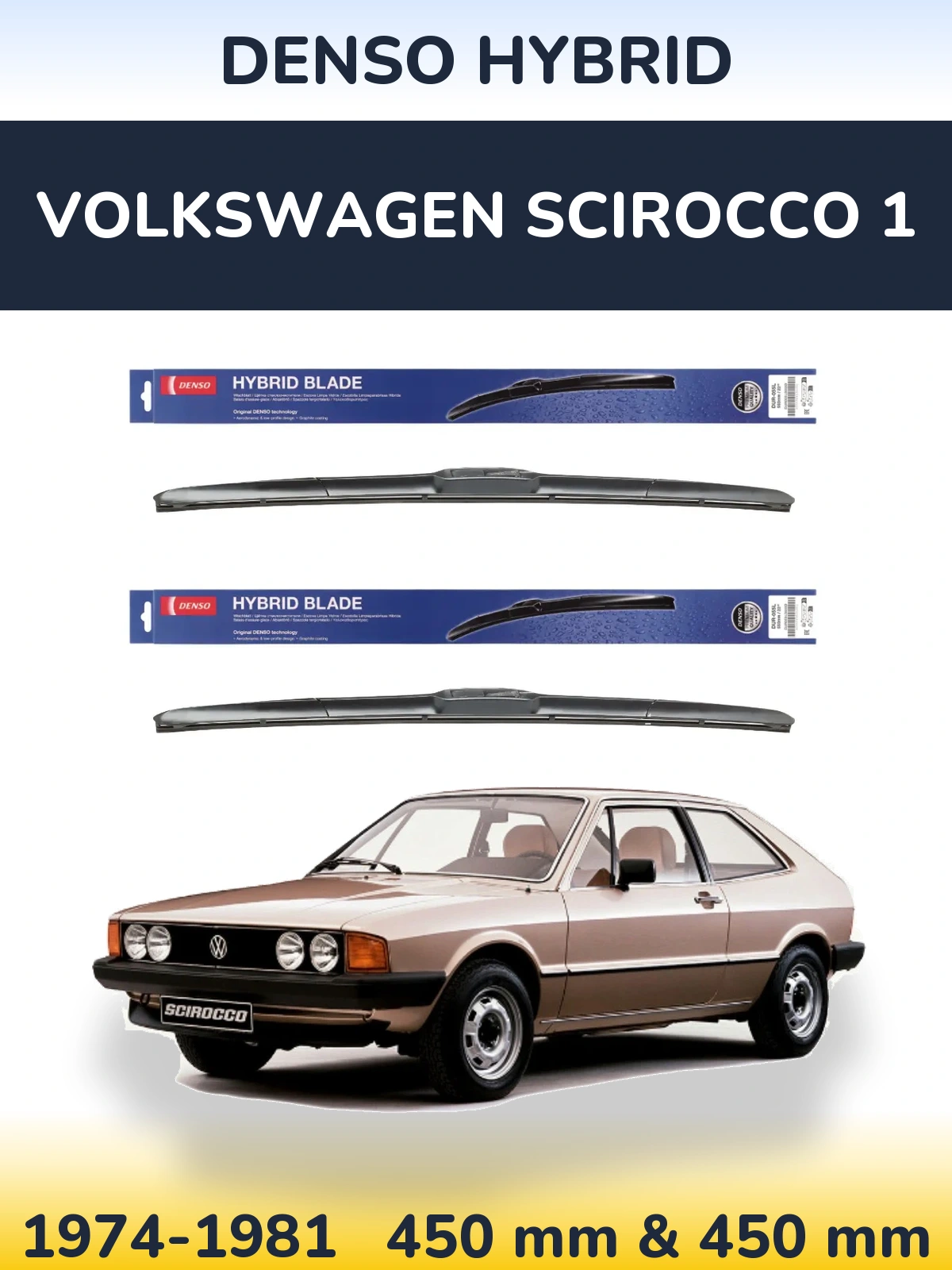Комплект передніх щіток Denso Hybrid 450 & 450 мм для Volkswagen Scirocco 1 1974-1981