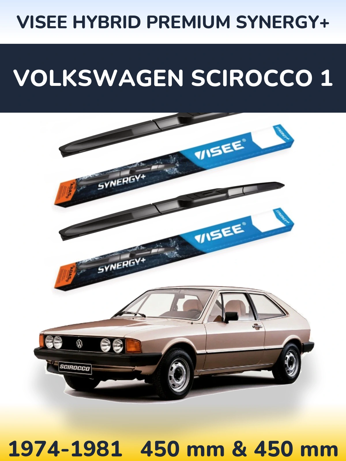 Комплект передніх щіток VISEE HYBRID PREMIUM SYNERGY+ 450 & 450 мм для Volkswagen Scirocco 1 1974-1981