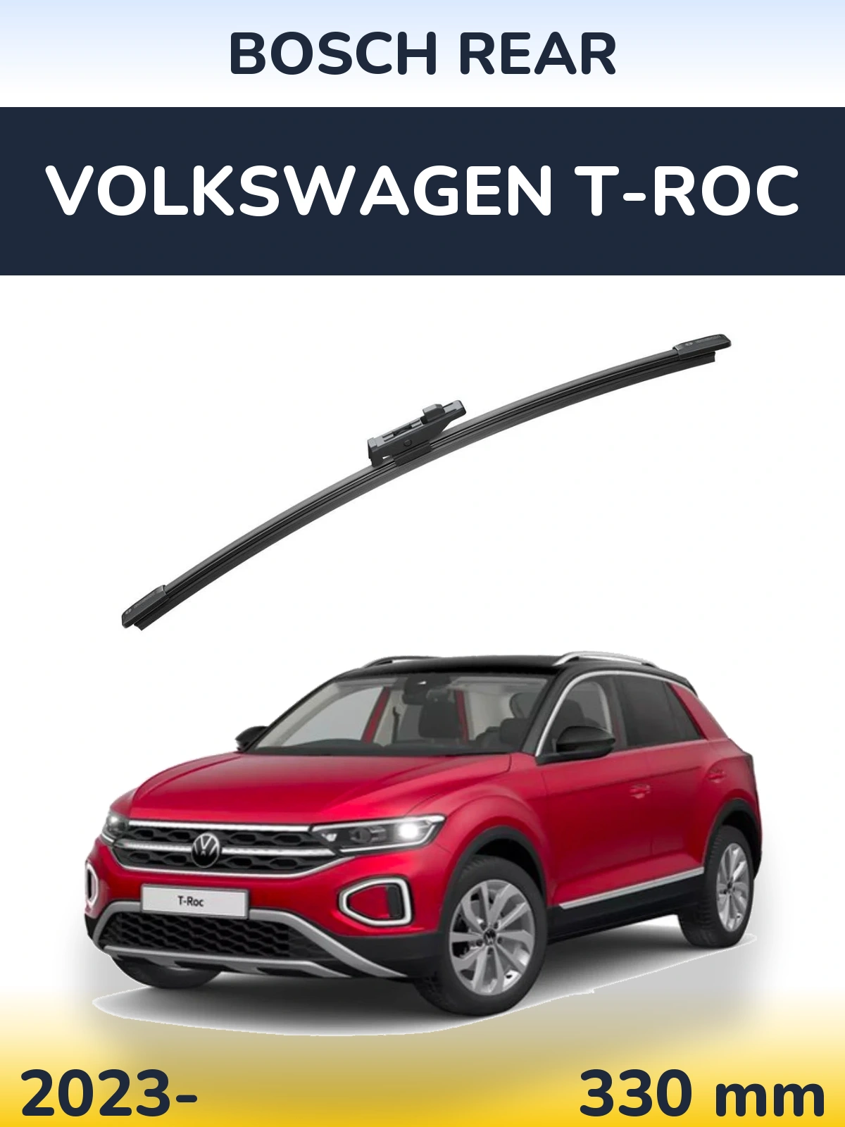 Rear wiper blade BOSCH Rear 330 мм for Volkswagen T-Roc 2023-2026