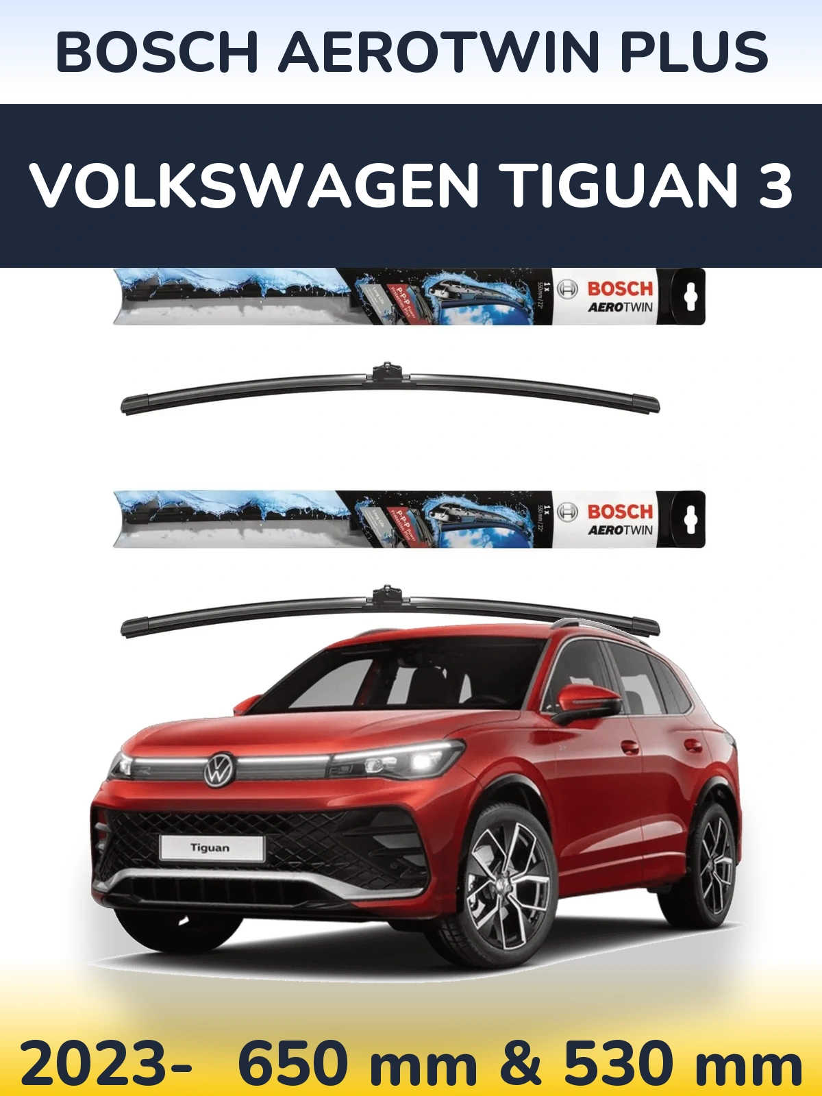 Front wiper blade set BOSCH AeroTwin Plus 650 & 530 мм for Volkswagen Tiguan 3 2023-2026