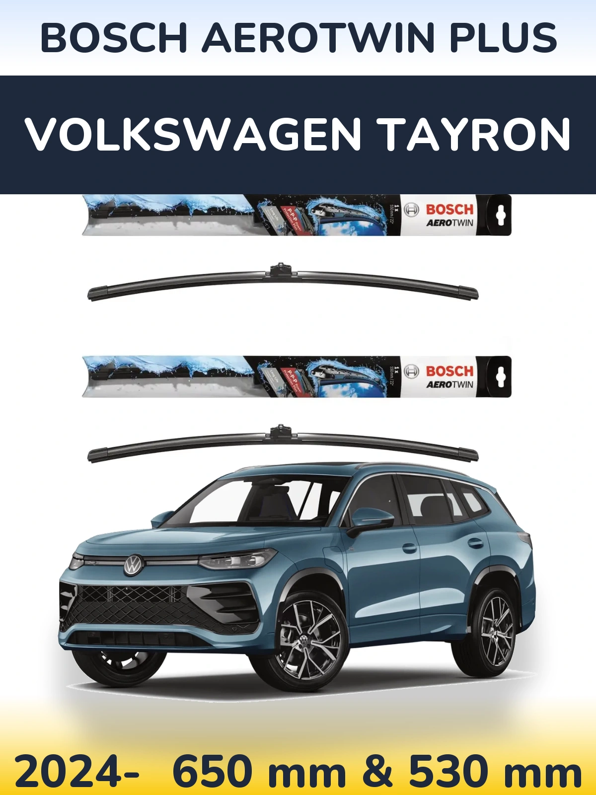Front wiper blade set BOSCH AeroTwin Plus 650 & 530 mm for Volkswagen Tayron 2024-2026