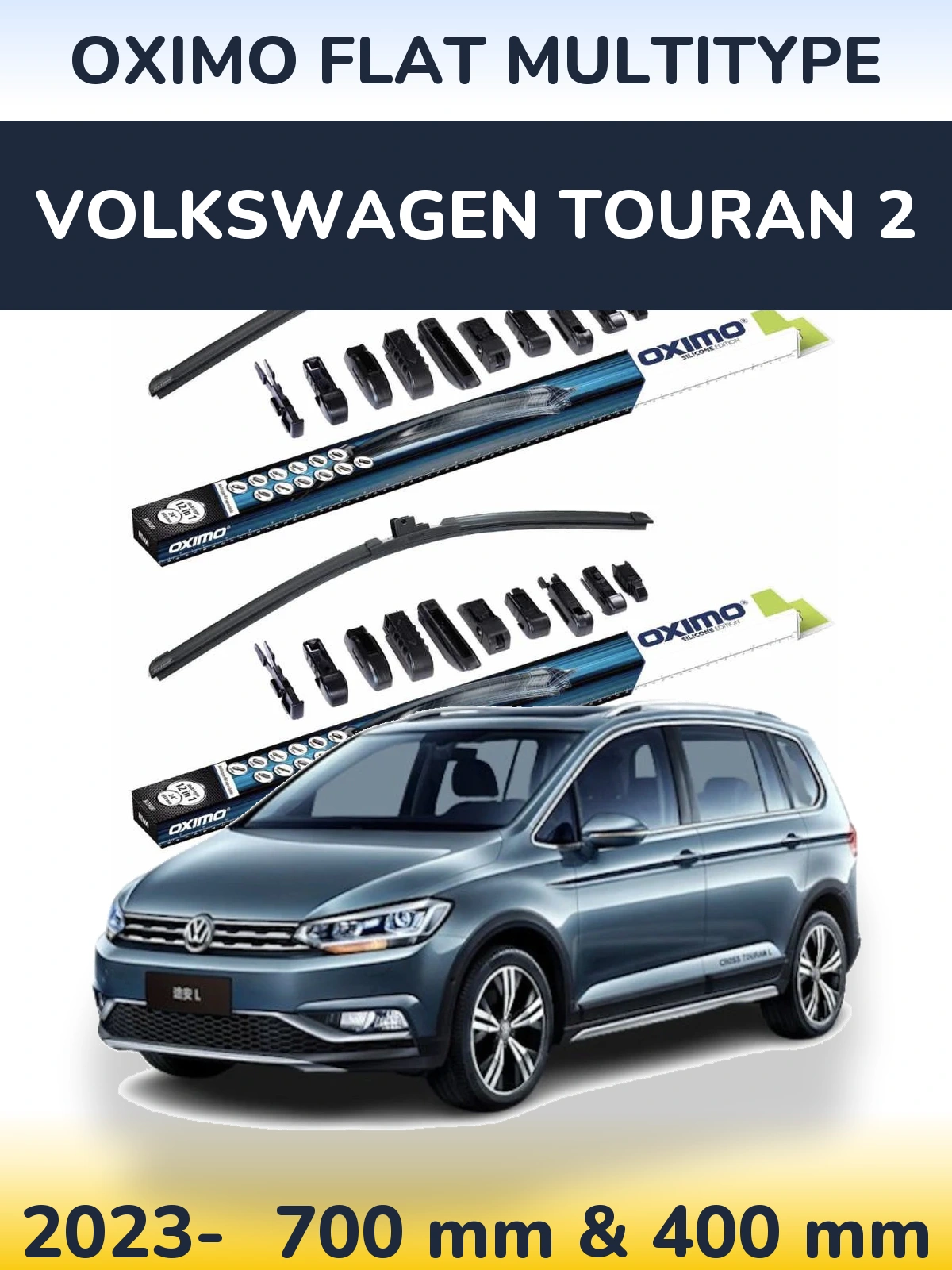 Front wiper blade set Oximo Flat MultiTypee 700 & 400 mm for Volkswagen Touran 2 2023-2026