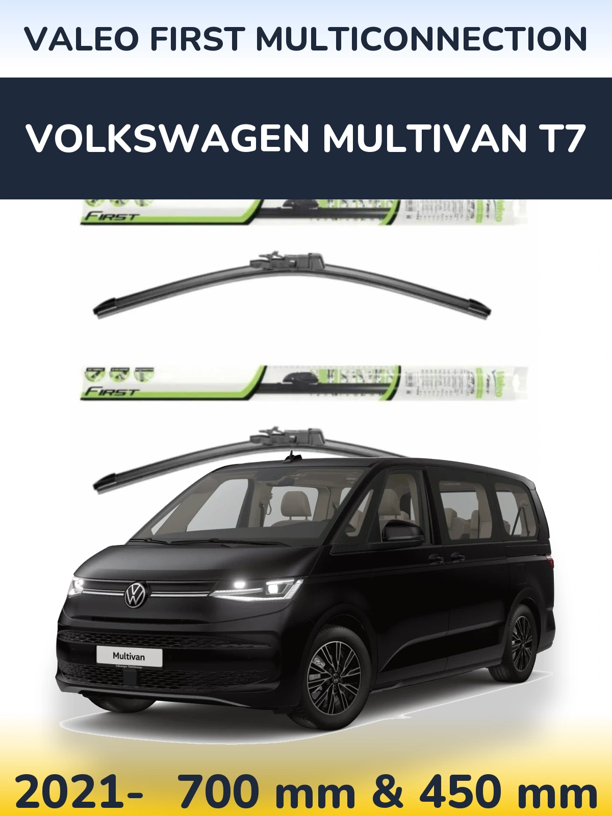 Front wiper blade set Valeo First MultiConnection 700 & 450 мм for Volkswagen Multivan T7 2021-2026