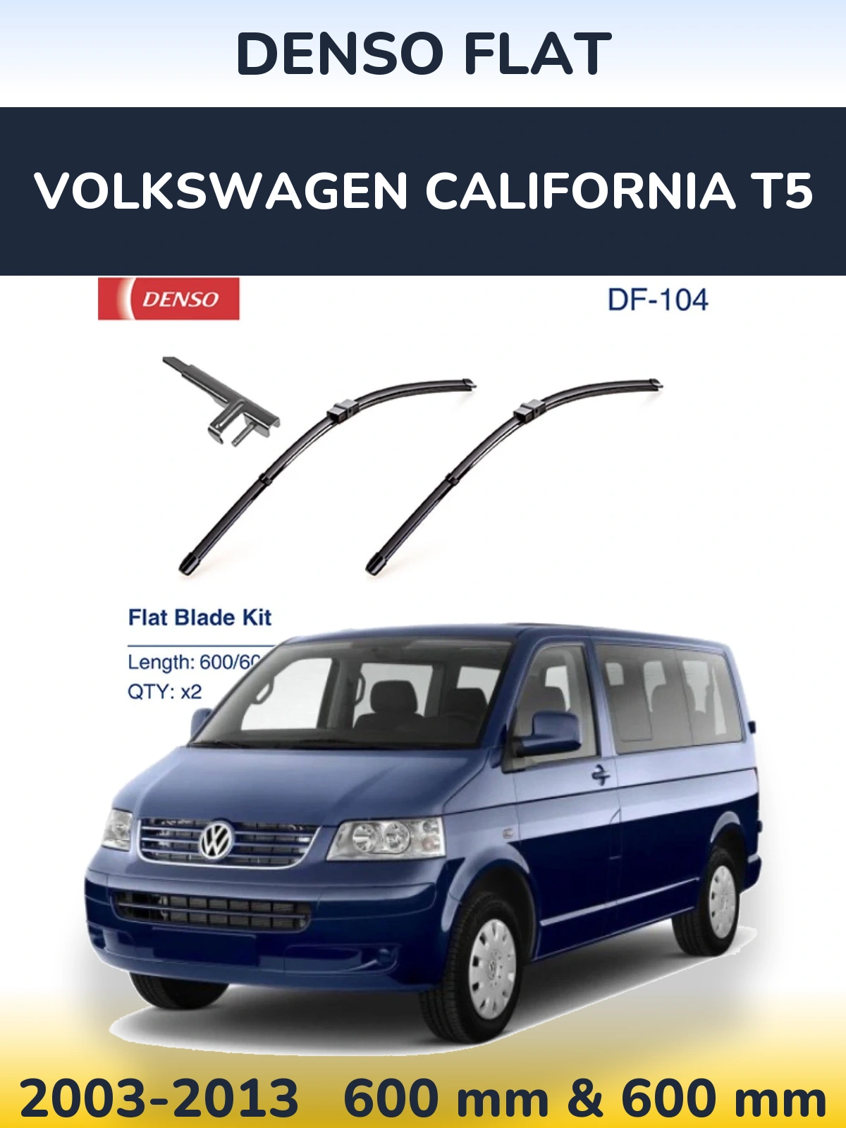 Front wiper blade set Denso Flat 600 & 600 мм for Volkswagen California T5 2003-2013