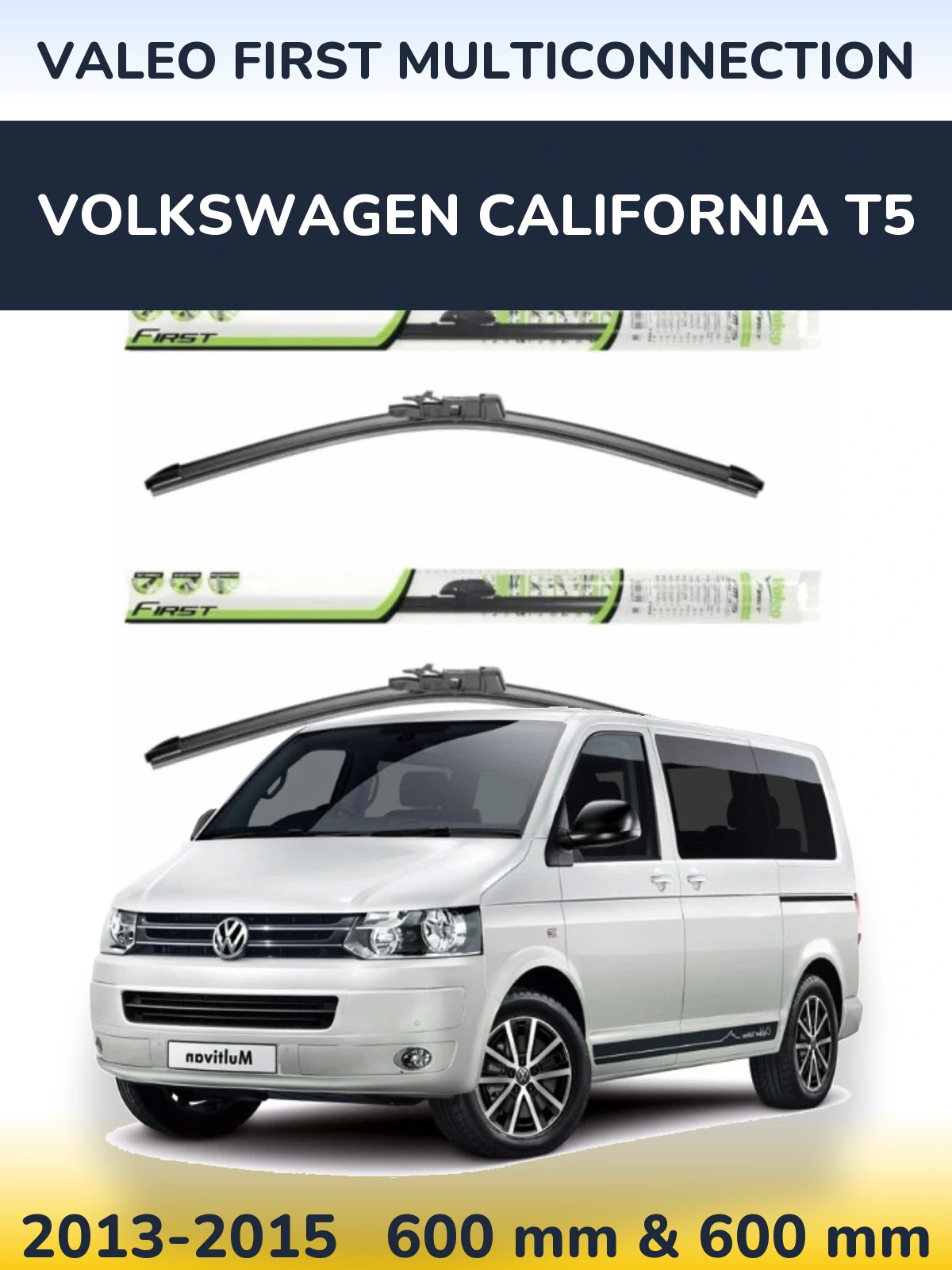 Front wiper blade set Valeo First MultiConnection 600 & 600 мм for Volkswagen California T5 2013-2015