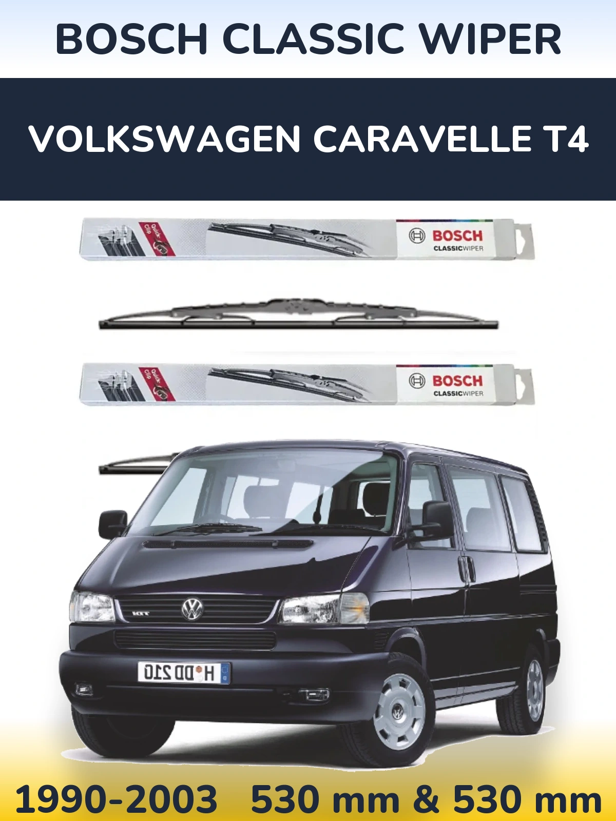 Front wiper blade set BOSCH Classic Wiper 530 & 530 мм for Volkswagen Caravelle T4 1990-2003