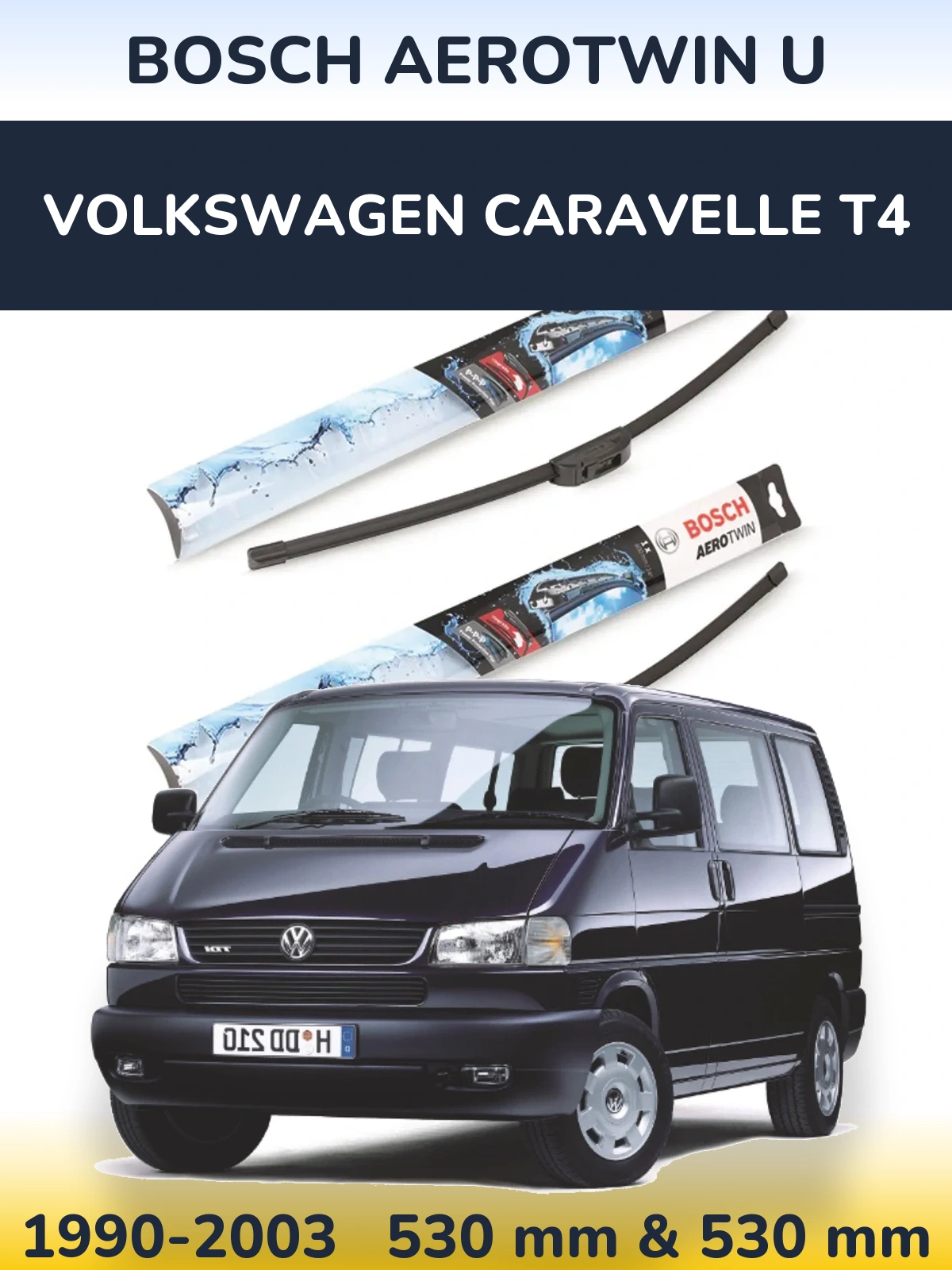 Front wiper blade set BOSCH AeroTwin U 530 & 530 мм for Volkswagen Caravelle T4 1990-2003