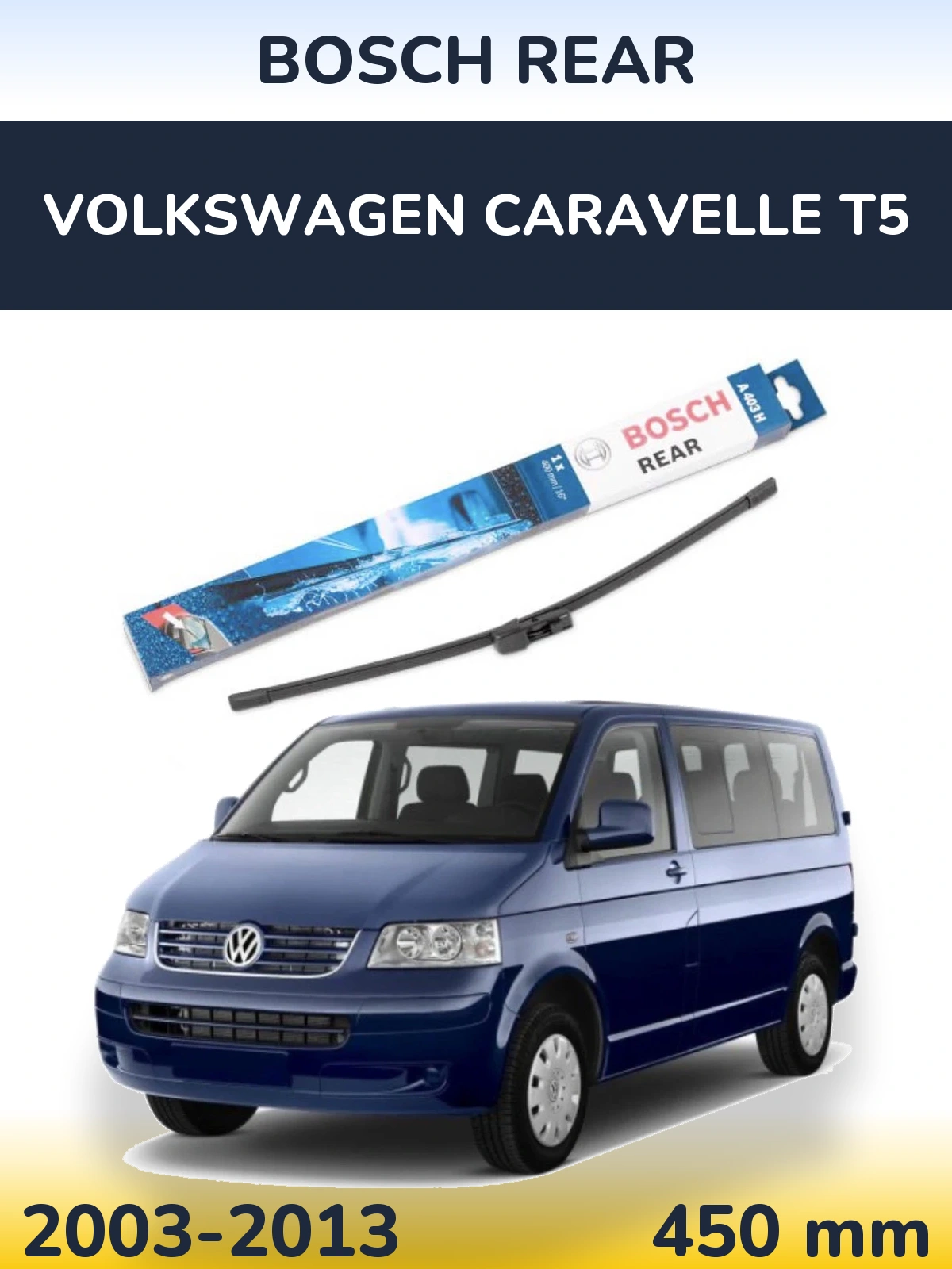 Tylna wycieraczka BOSCH Rear 450 mm do Volkswagen Caravelle T5 2003-2013