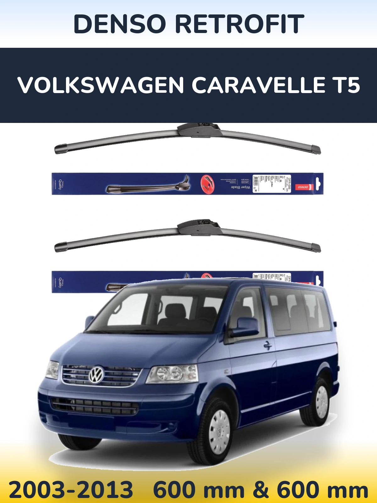 Комплект передніх щіток Denso Retrofit 600 & 600 мм для Volkswagen Caravelle T5 2003-2013