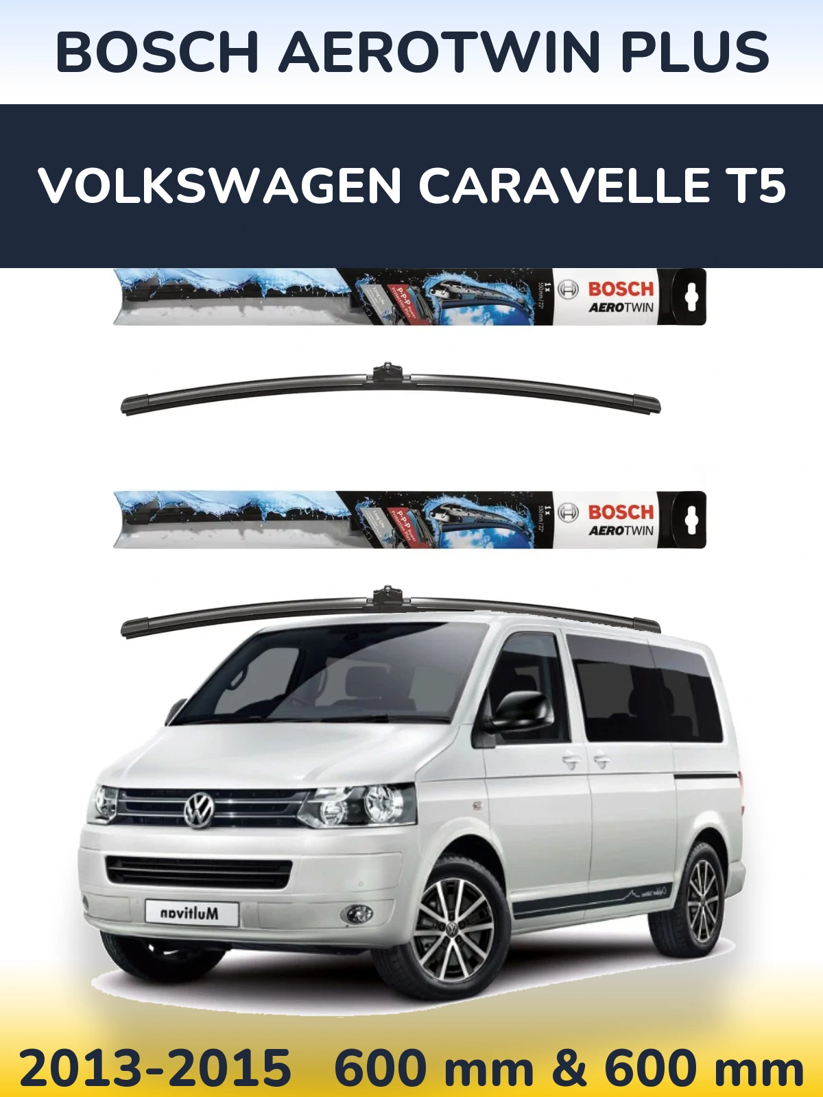 Front wiper blade set BOSCH AeroTwin Plus 600 & 600 мм for Volkswagen Caravelle T5 2013-2015