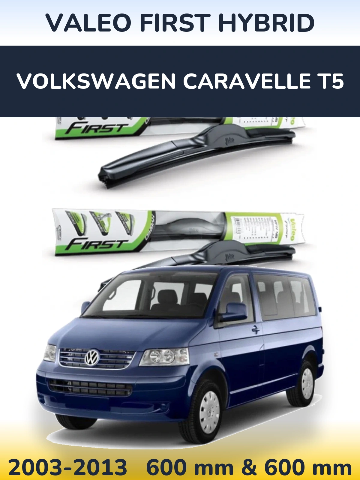 Komplet przednich wycieraczek Valeo First Hybrid 600 & 600 mm do Volkswagen Caravelle T5 2003-2013