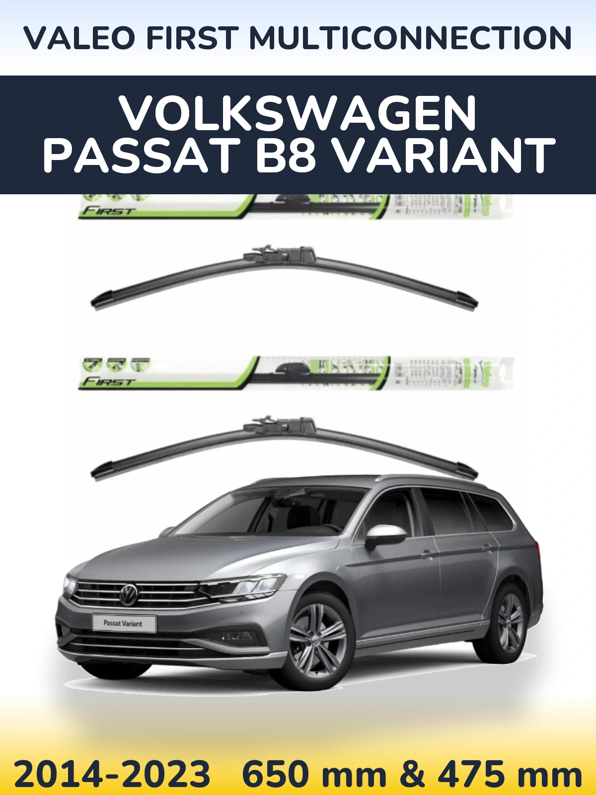 Комплект передніх щіток Valeo First MultiConnection 650 & 475 мм для Volkswagen Passat B8 Variant 2014-2023