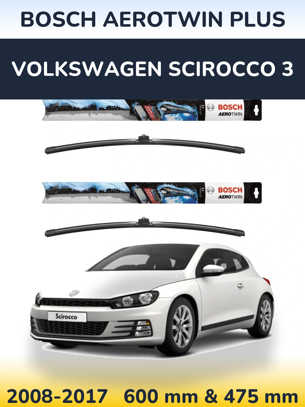 Front wiper blade set BOSCH AeroTwin Plus 600 & 475 мм for Volkswagen Scirocco 3 2008-2017