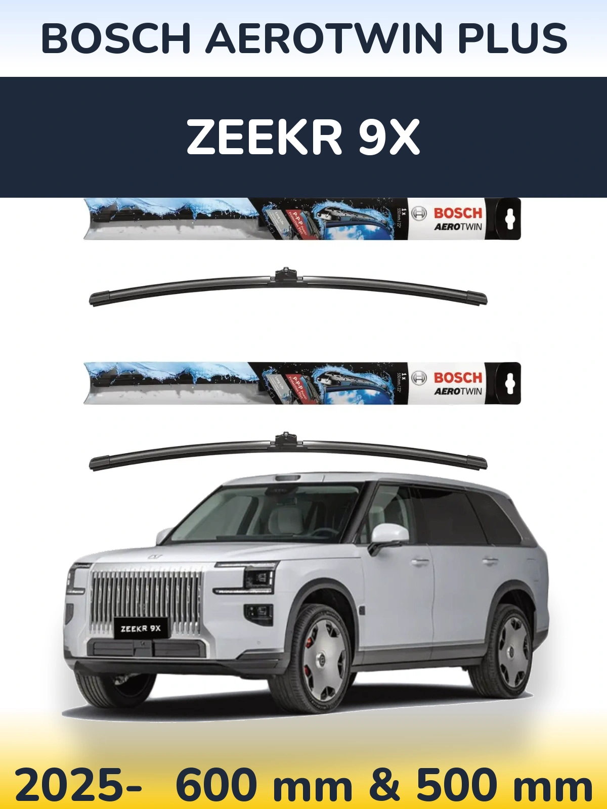 Front wiper blade set BOSCH AeroTwin Plus 600 & 500 mm for Zeekr 9X 2025-2026