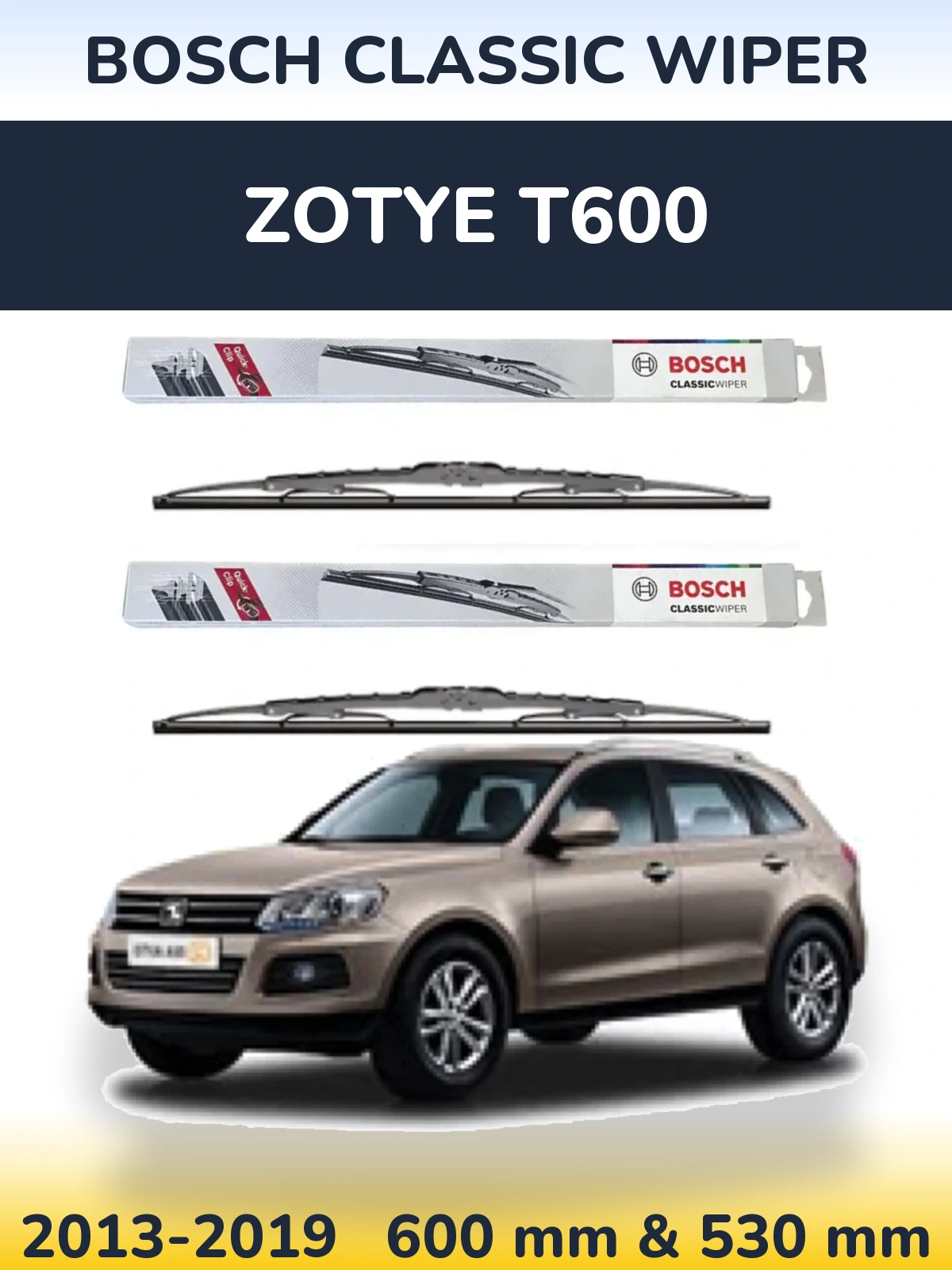 Komplet przednich wycieraczek BOSCH Classic Wiper 600 & 530 mm do Zotye T600 2013-2019