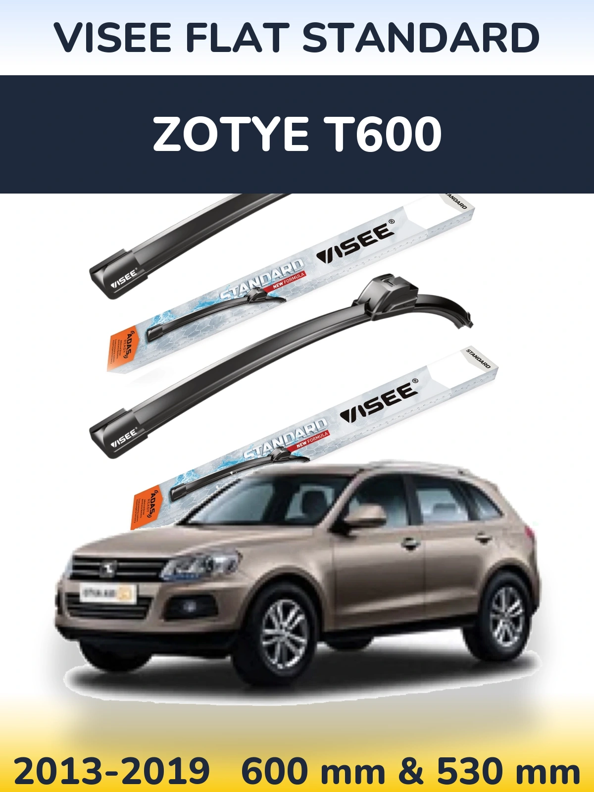 Комплект передніх щіток VISEE FLAT STANDARD 600 & 530 мм для Zotye T600 2013-2019