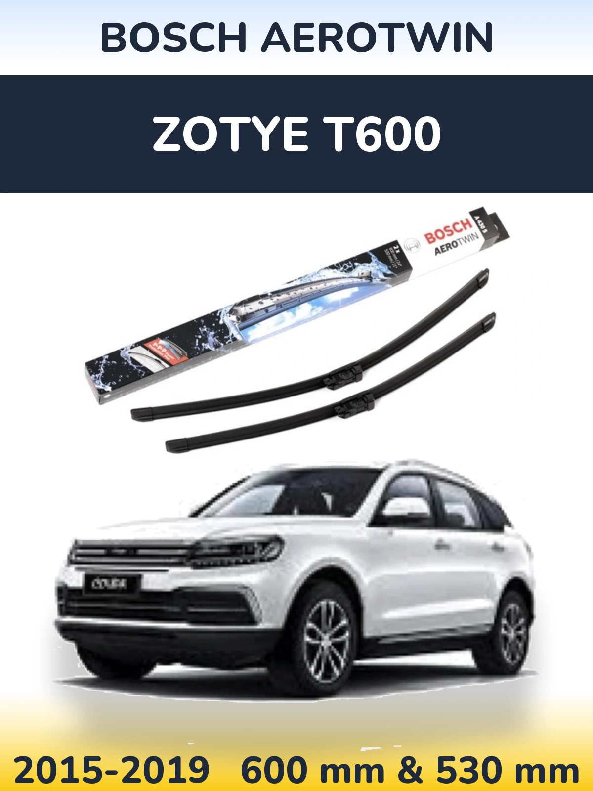 Комплект передних дворников BOSCH AeroTwin 600 & 530 мм для Zotye T600 2015-2019