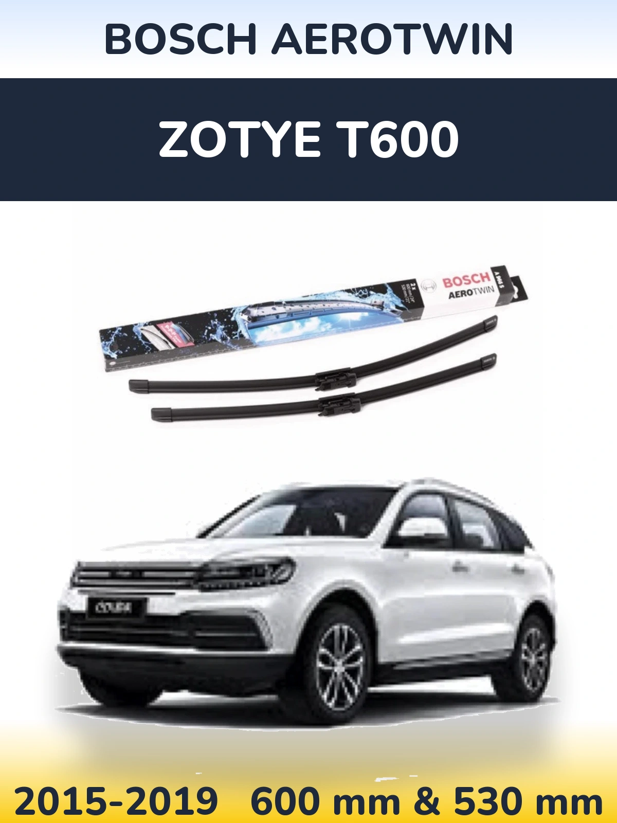 Комплект передних дворников BOSCH AeroTwin 600 & 530 мм для Zotye T600 2015-2019