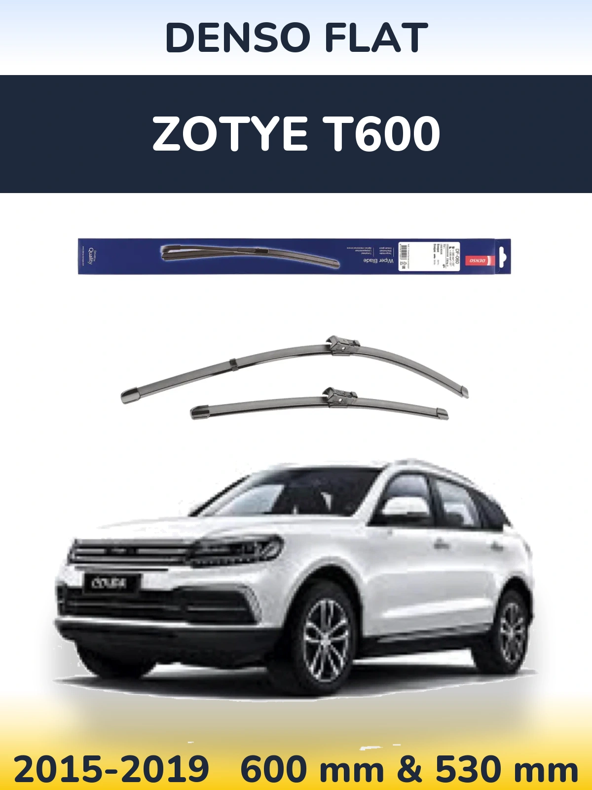 Front wiper blade set Denso Flat 580 & 530 mm for Zotye T600 2015-2019