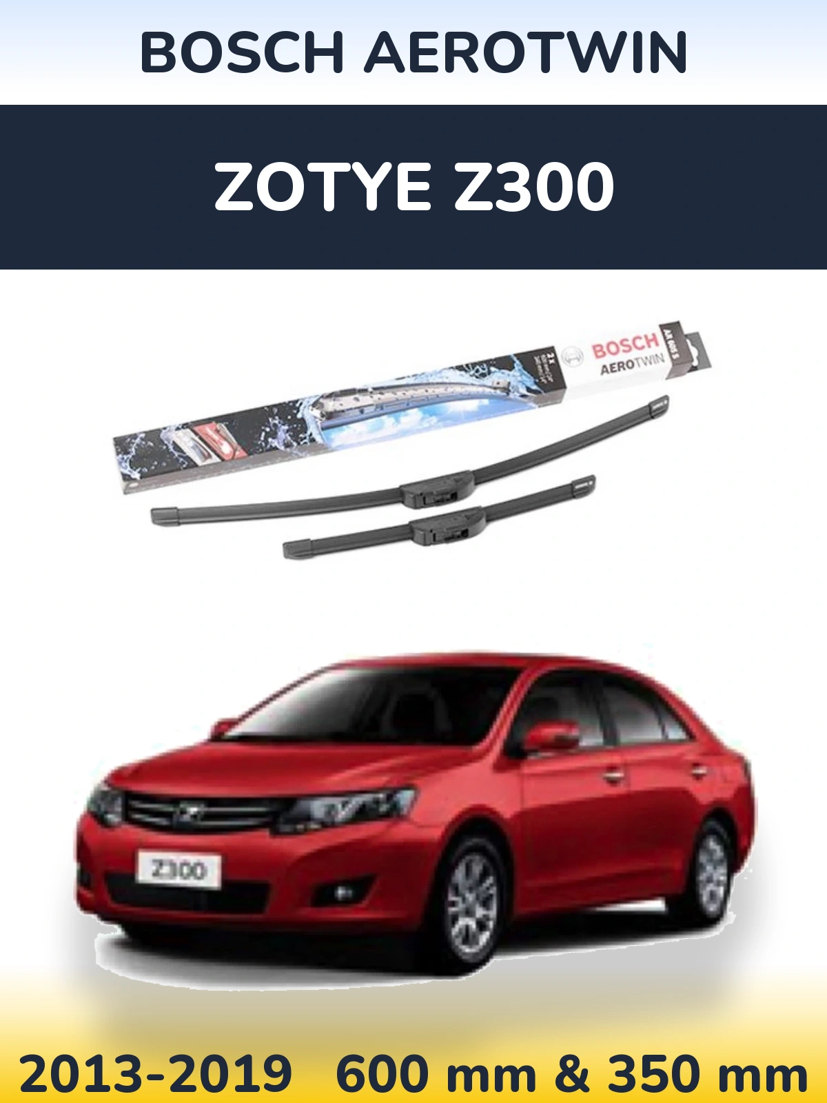 Комплект передніх щіток BOSCH AeroTwin 600 & 350 мм для Zotye Z300 2013-2019