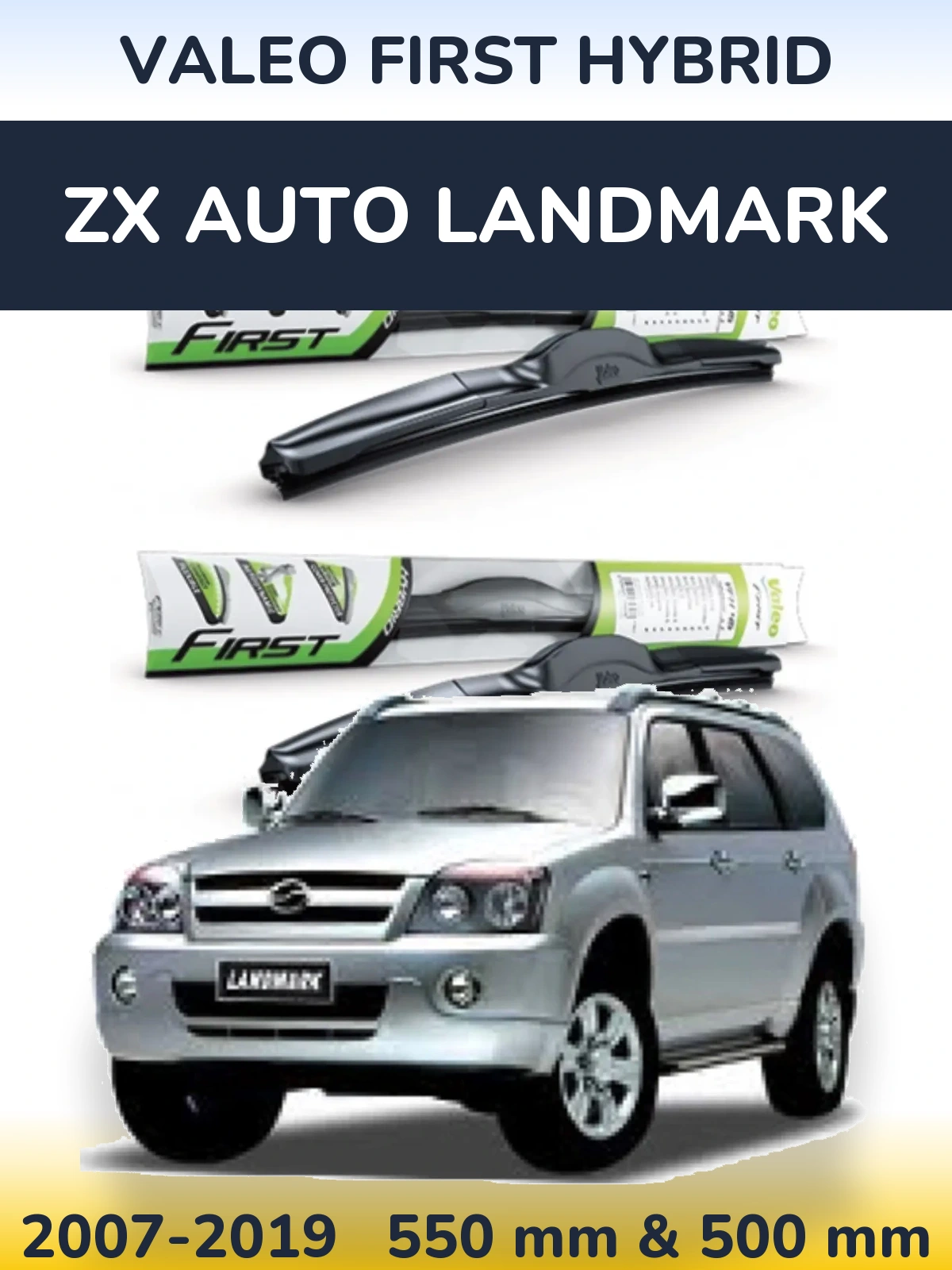 Front wiper blade set Valeo First Hybrid 550 & 500 mm for ZX Auto Landmark 2007-2019