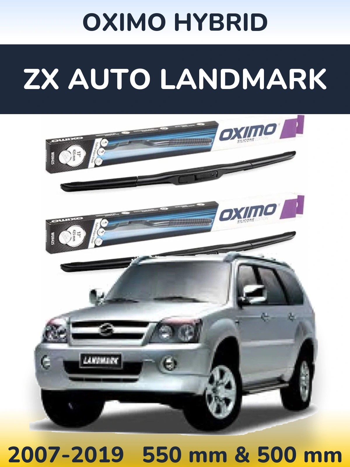 Комплект передніх щіток Oximo Hybrid 550 & 500 мм для ZX Auto Landmark 2007-2019